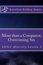 More than a Conqueror, Overcoming Sin