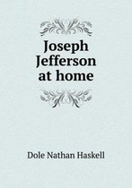 Joseph Jefferson at home