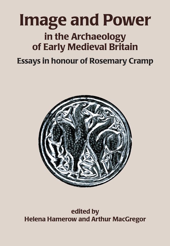 Image and Power in the Archaeology of Early Medieval Britain - cover