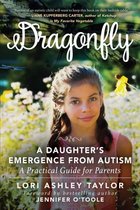 Dragonfly: A Daughter's Emergence from Autism