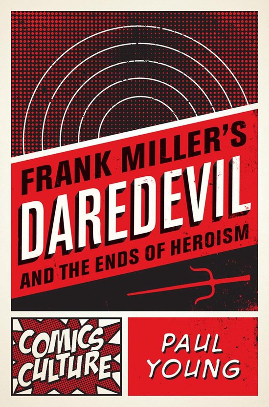 Comics Culture - Frank Miller's Daredevil and the Ends of He ... - cover