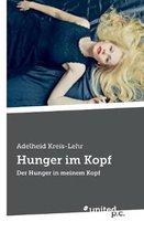 Hunger im Kopf