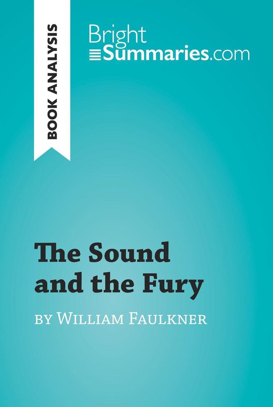 BrightSummaries.com - The Sound and the Fury by William Faul ... - cover