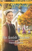 The Amish Bachelors 3 - His Amish Teacher (Mills & Boon Love Inspired) (The Amish Bachelors, Book 3)