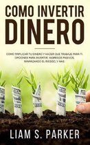 Como Invertir Dinero