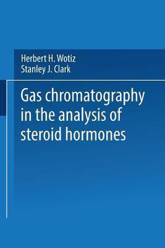 Gas Chromatography in the Analysis of Steroid Hormones 9781489966186