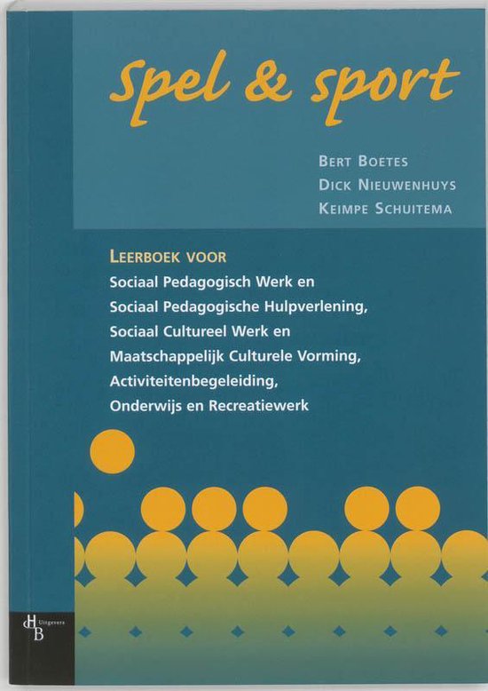 Cover van het boek 'Spel en sport / druk 7' van Dick Nieuwenhuys en Bert Boetes