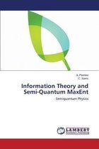 Information Theory and Semi-Quantum MaxEnt