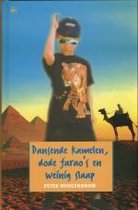 Dansende kamelen dode farao's en weinig
