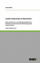 London Study Stops on Guy Fawkes