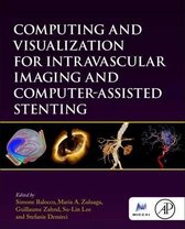 Computing and Visualization for Intravascular Imaging and Co