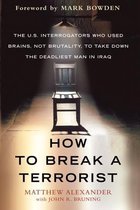 How to Break a Terrorist