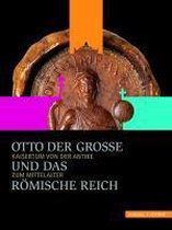 Otto Der Grosse Und Das Romische Reich