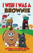I Wish I Was a Brownie