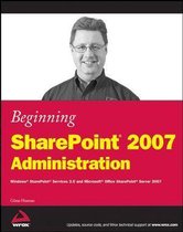 Beginning SharePoint 2007 Administration