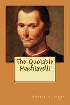 The Quotable Machiavelli