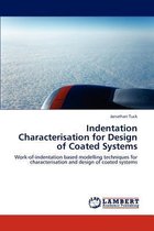 Indentation Characterisation for Design of Coated Systems