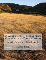 60 Worksheets - Finding Place Values with 11 Digit Numbers