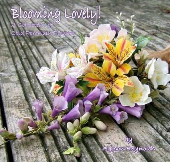 Blooming Lovely!, Alyson Reynolds 9780957155428 Boeken
