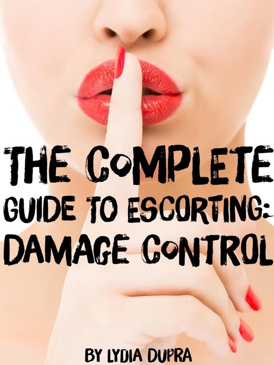 The Complete Guide to Escorting - cover