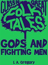 Classic Folk Tales - Gods And Fighting Men