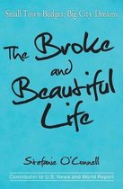 The Broke and Beautiful Life