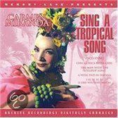 Carmen Miranda - Sing A Tropical Song