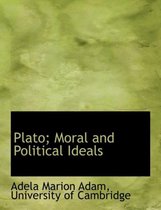 Plato; Moral and Political Ideals