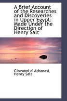 A Brief Account of the Researches and Discoveries in Upper Egypt