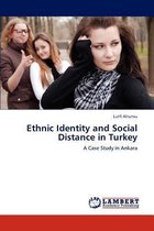 Ethnic Identity and Social Distance in Turkey