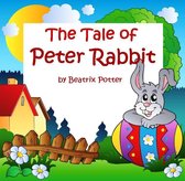 The Tale of Peter Rabbit (Illustrated)