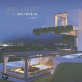 Ibiza Estate Future Architecture