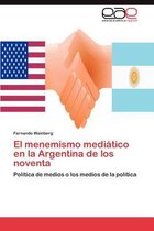 El Menemismo Mediatico En La Argentina de Los Noventa
