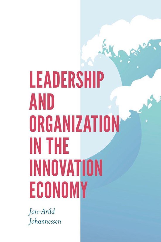 Leadership and Organization in the Innovation Economy - cover