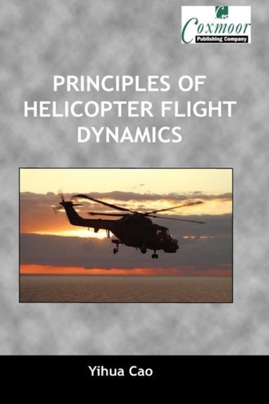 Principles of Helicopter Flight Dynamics 9781901892338 Yihua Cao Boeken