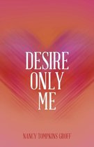 Desire Only Me