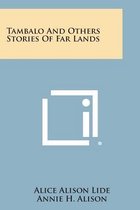 Tambalo and Others Stories of Far Lands