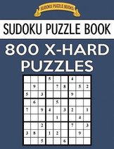 Sudoku Puzzle Book, 800 X-Hard Puzzles