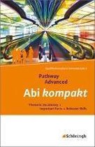 Pathway Advanced. Abi kompakt. Lese- und Arbeitsbuch Englisch für die Qualifikationsphase der gymnasialen Oberstufe - Neubearbeitung