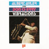 Albert Ayler and Don Cherry ‎ - Vibrations