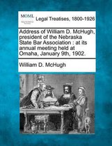 Address of William D. McHugh, President of the Nebraska State Bar Association