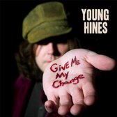 Hines Young - Give Me My Change (Usa)