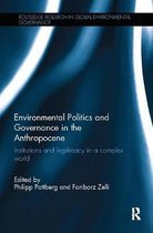 Routledge Research in Global Environmental Governance- Environmental Politics and Governance in the Anthropocene