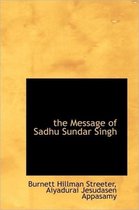 The Message of Sadhu Sundar Singh