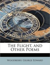 The Flight, and Other Poems
