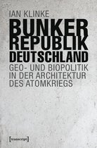 Sozial- und Kulturgeographie - Bunkerrepublik Deutschland