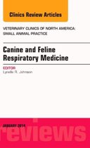 Canine And Feline Respiratory Medicine, An Issue Of Veterina
