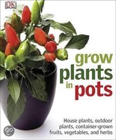 Grow Plants in Pots