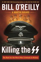 Bill O'Reilly's Killing Series - Killing the SS