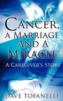 Cancer, a Marriage and a Miracle